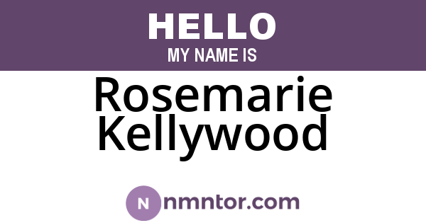 Rosemarie Kellywood