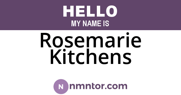 Rosemarie Kitchens