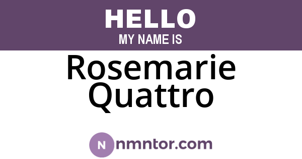 Rosemarie Quattro