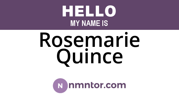 Rosemarie Quince