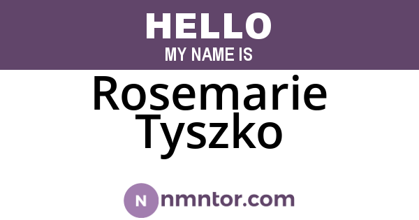 Rosemarie Tyszko