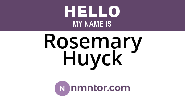 Rosemary Huyck
