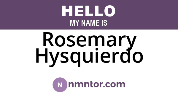 Rosemary Hysquierdo