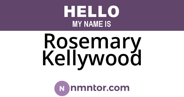 Rosemary Kellywood