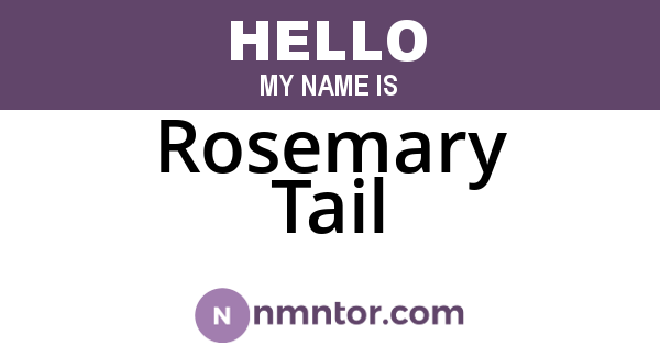 Rosemary Tail