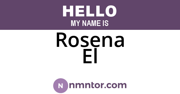 Rosena El