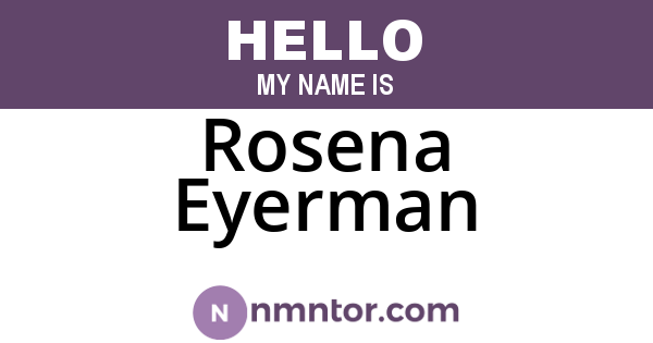 Rosena Eyerman
