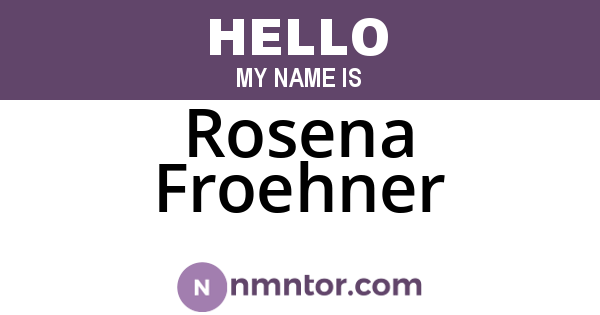 Rosena Froehner