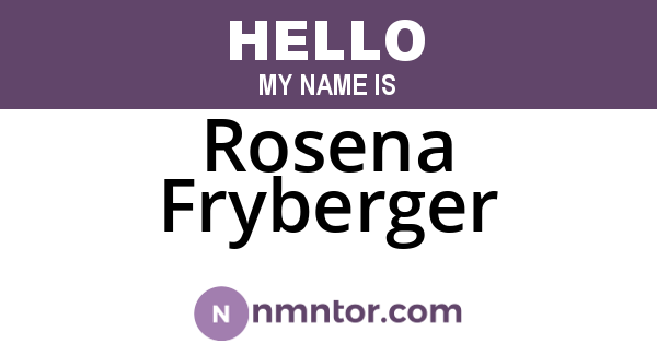 Rosena Fryberger