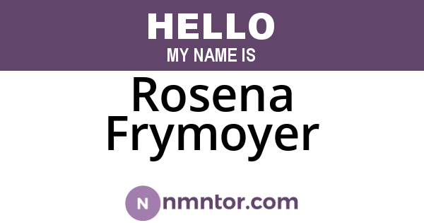 Rosena Frymoyer