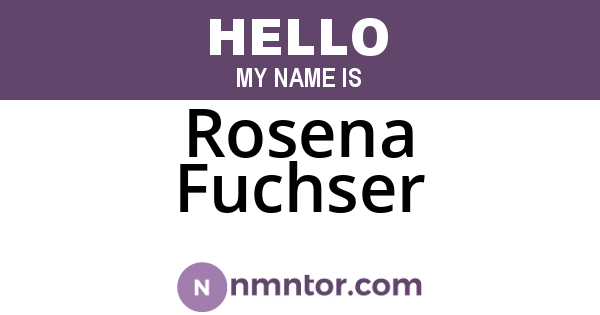 Rosena Fuchser