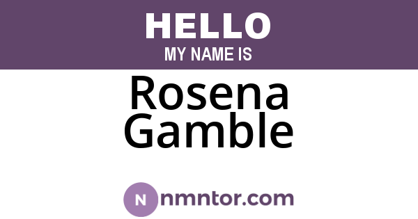 Rosena Gamble
