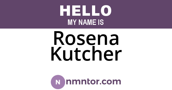 Rosena Kutcher