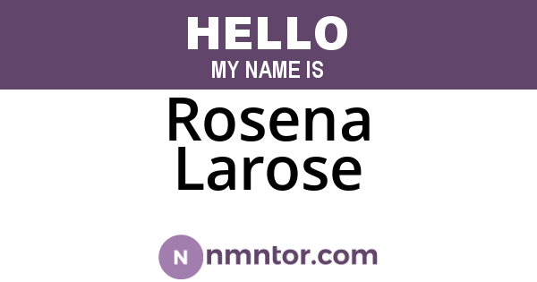 Rosena Larose