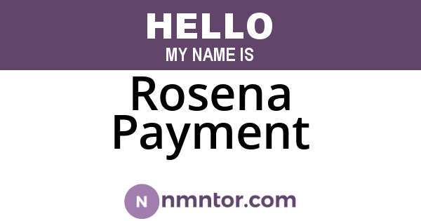 Rosena Payment