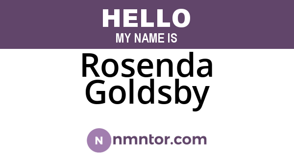 Rosenda Goldsby