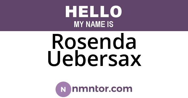 Rosenda Uebersax
