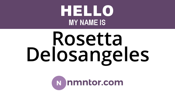Rosetta Delosangeles