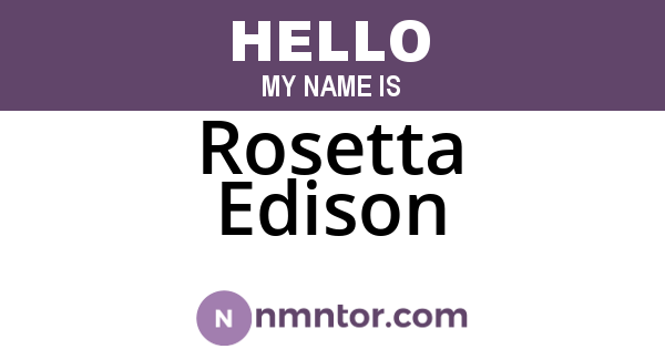 Rosetta Edison