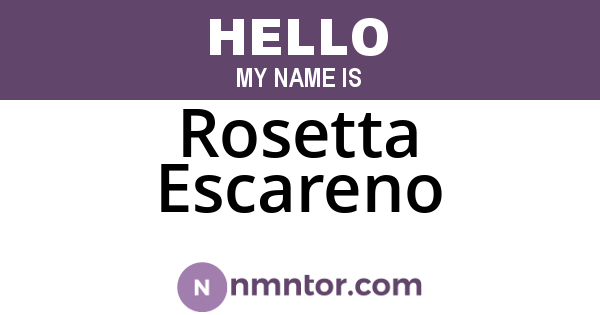 Rosetta Escareno