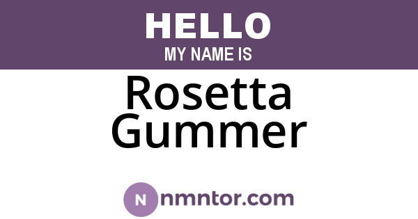 Rosetta Gummer