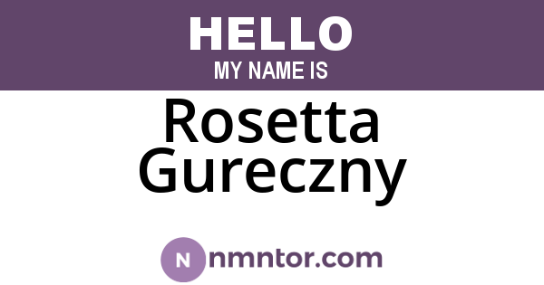 Rosetta Gureczny