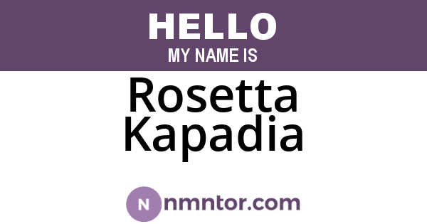 Rosetta Kapadia