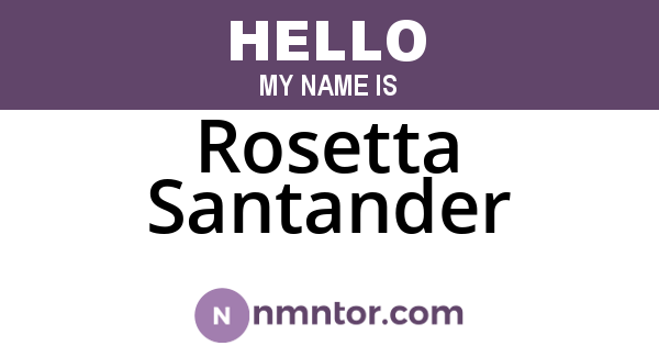 Rosetta Santander