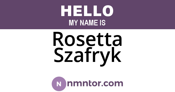 Rosetta Szafryk
