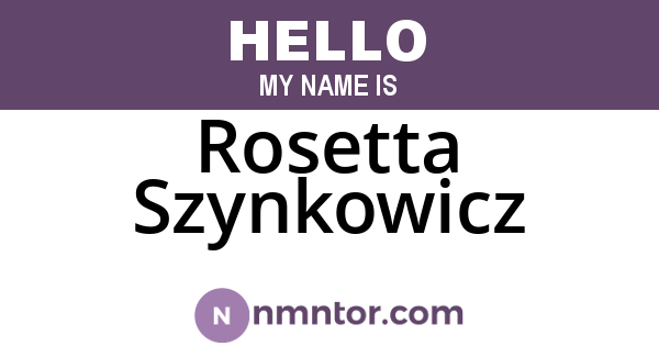 Rosetta Szynkowicz