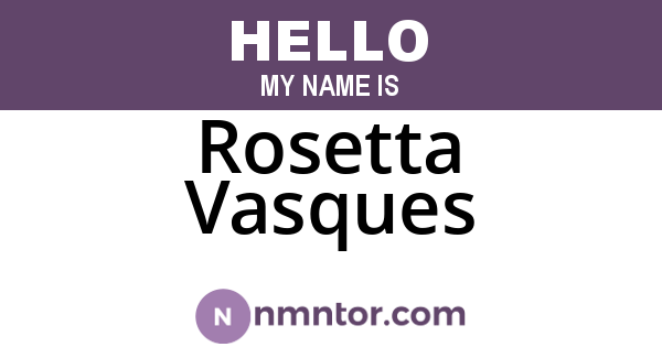 Rosetta Vasques