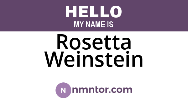 Rosetta Weinstein