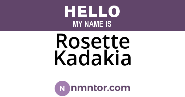 Rosette Kadakia
