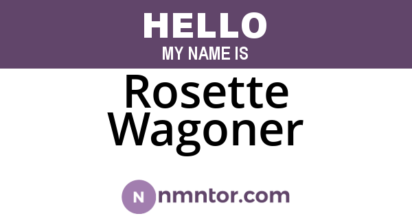Rosette Wagoner
