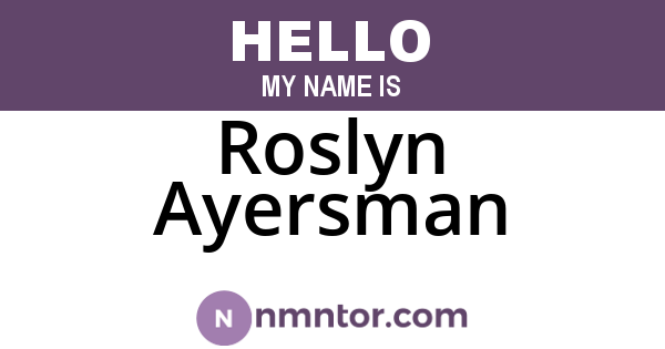 Roslyn Ayersman