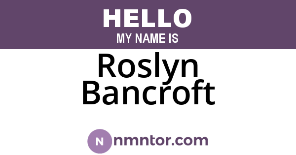 Roslyn Bancroft
