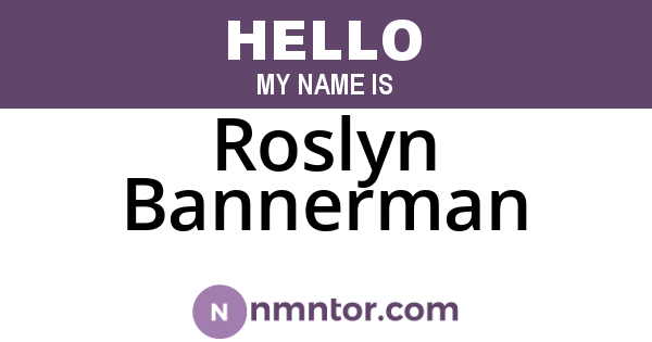 Roslyn Bannerman