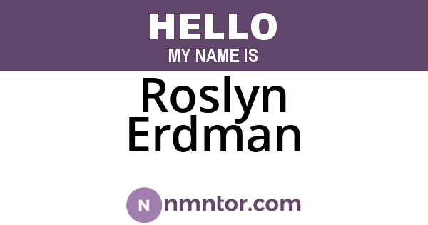 Roslyn Erdman