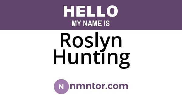 Roslyn Hunting