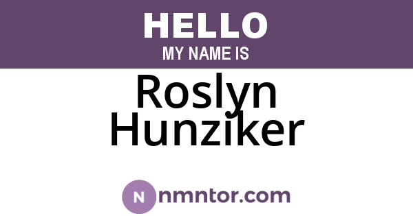 Roslyn Hunziker