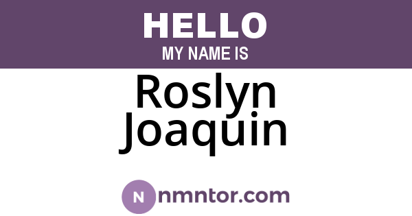 Roslyn Joaquin