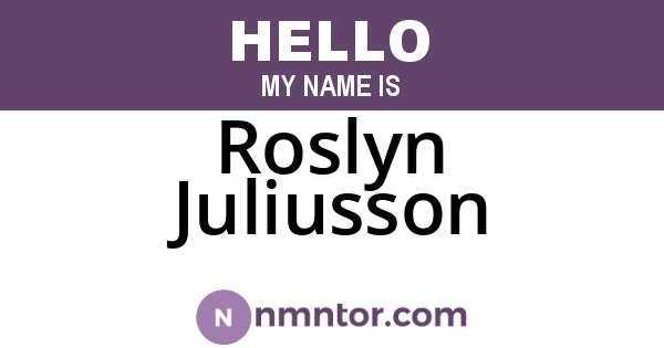 Roslyn Juliusson
