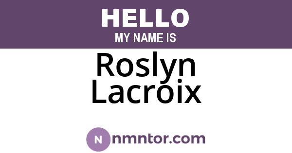 Roslyn Lacroix