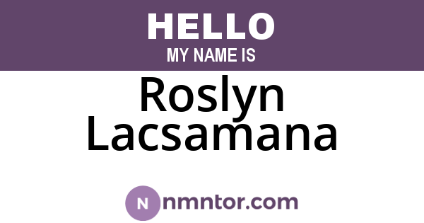 Roslyn Lacsamana