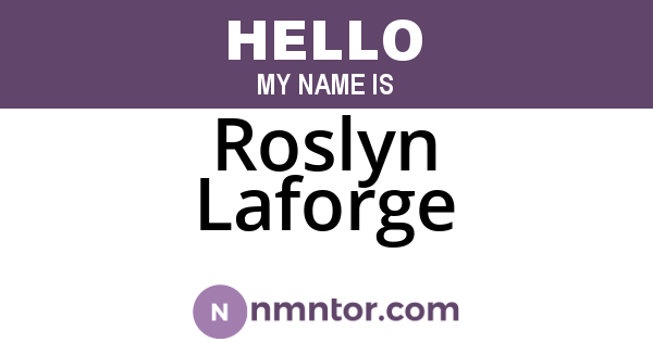 Roslyn Laforge