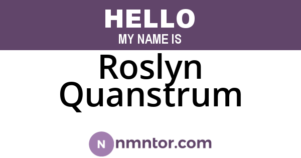 Roslyn Quanstrum