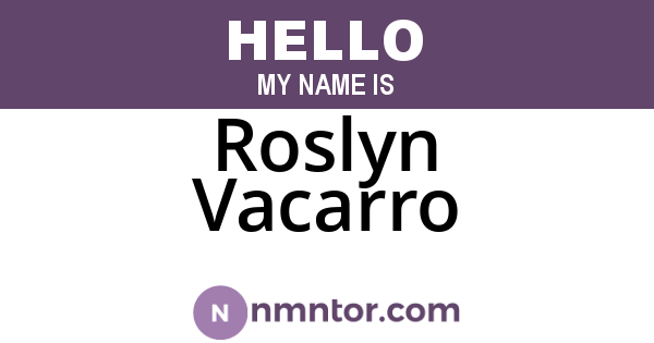 Roslyn Vacarro