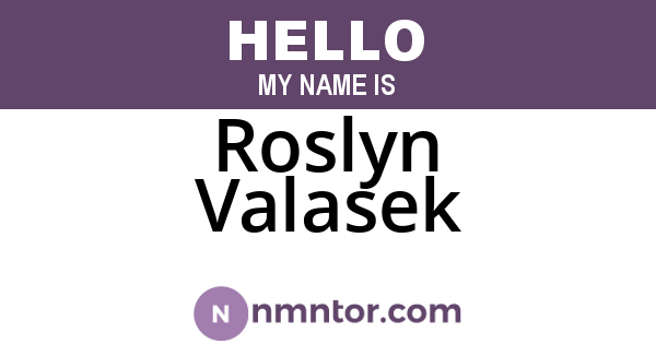 Roslyn Valasek