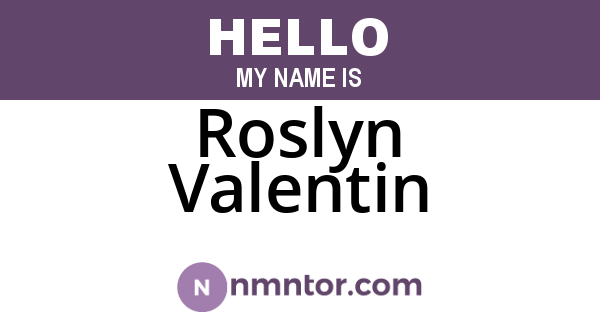 Roslyn Valentin