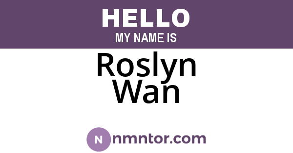 Roslyn Wan